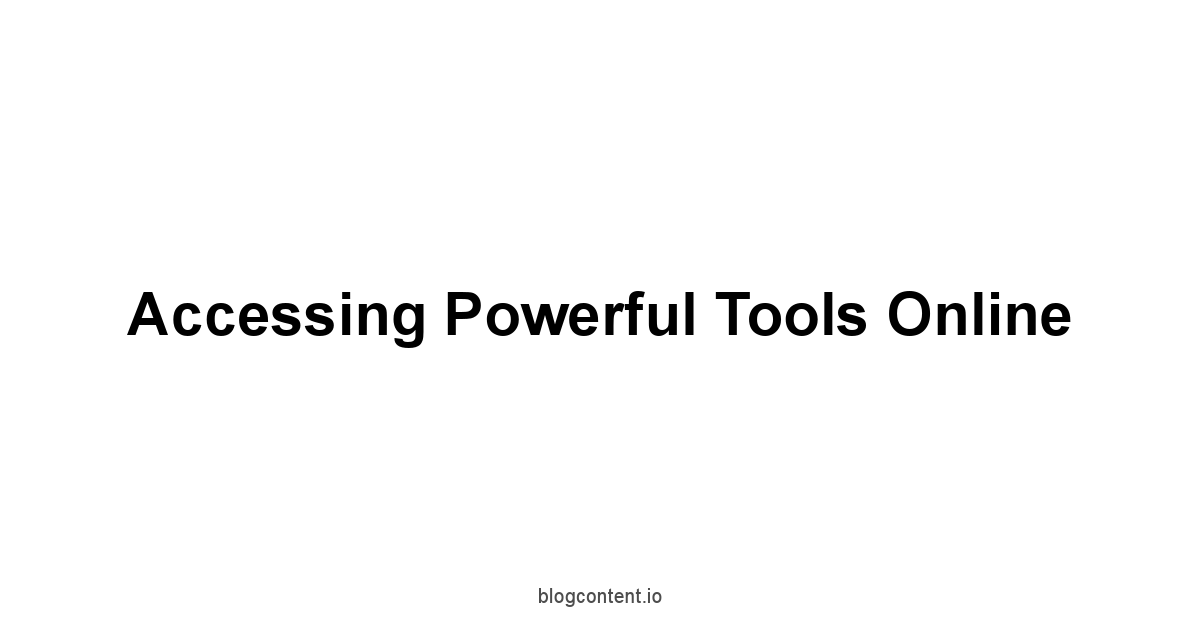Accessing Powerful Tools Online
