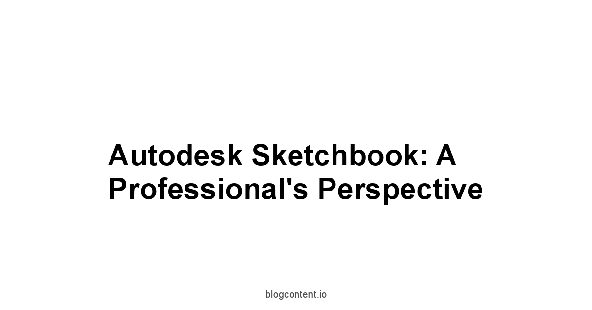 Autodesk Sketchbook: A Professional's Perspective