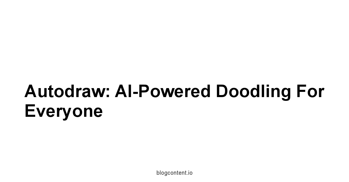 Autodraw: AI-Powered Doodling for Everyone