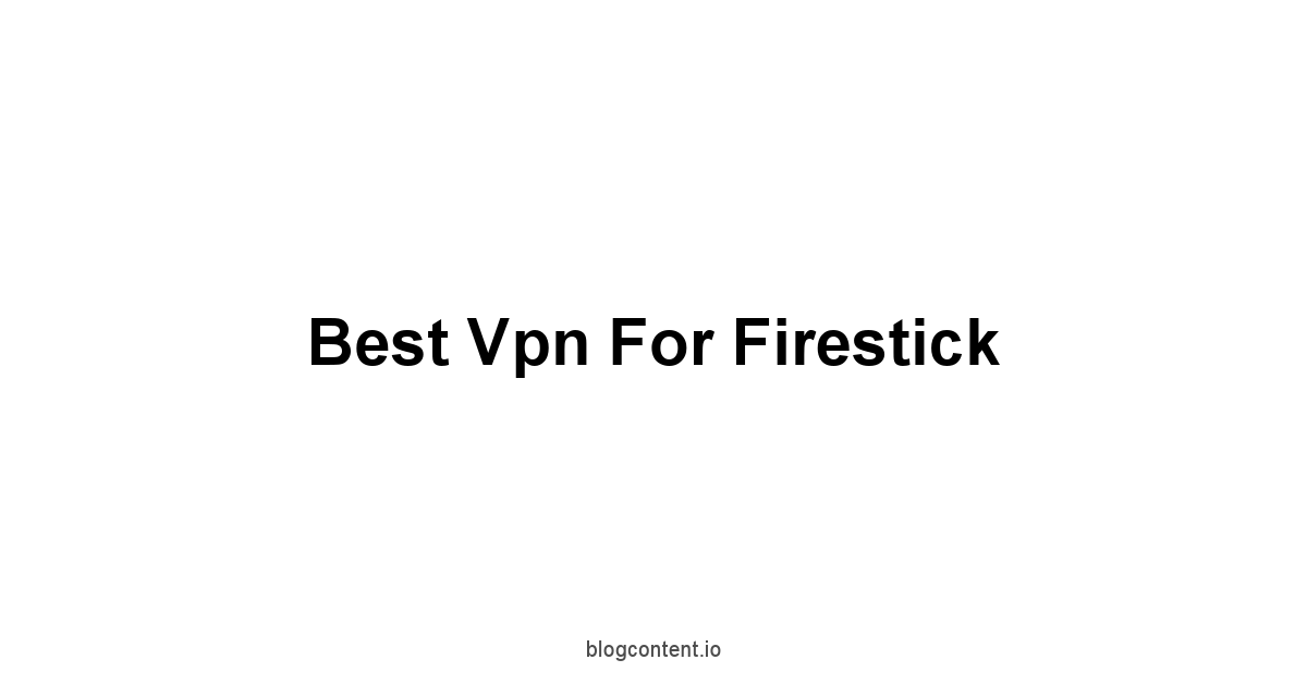 Best Vpn For Firestick 1 by Partners