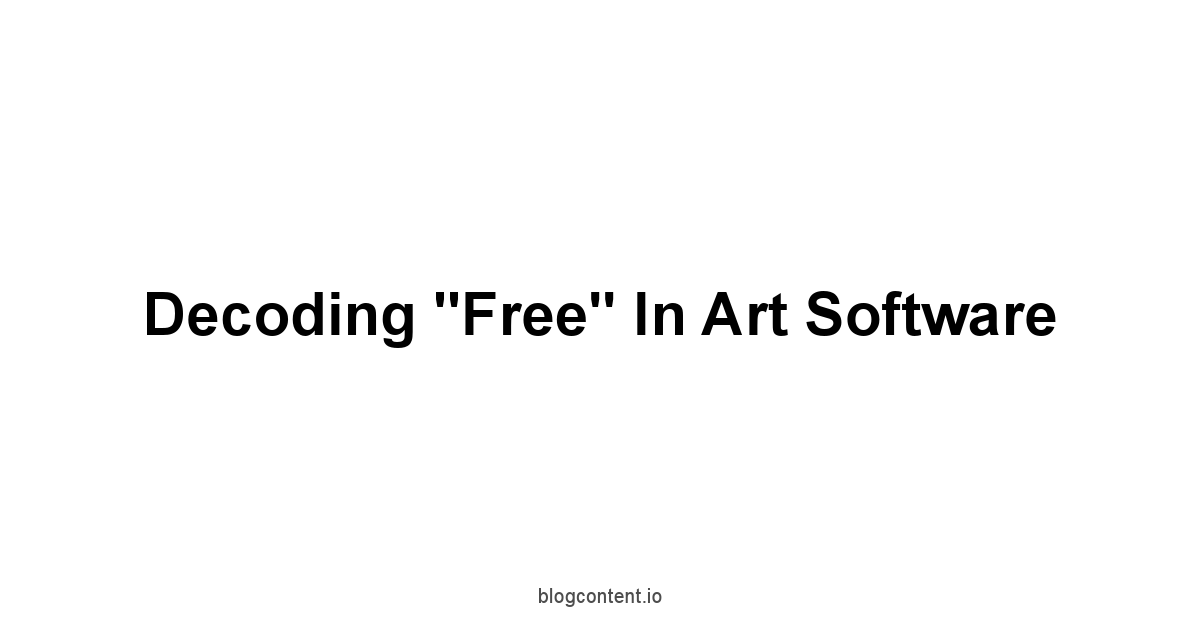 Decoding "Free" in Art Software