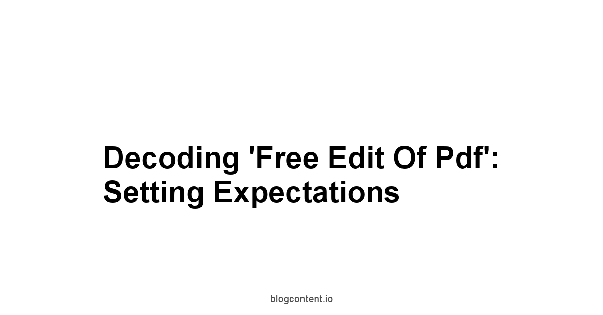 Decoding 'Free Edit Of Pdf': Setting Expectations