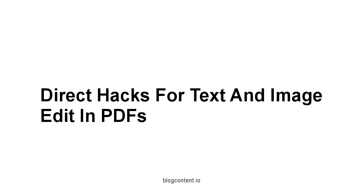 Direct Hacks For Text And Image Edit In PDFs
