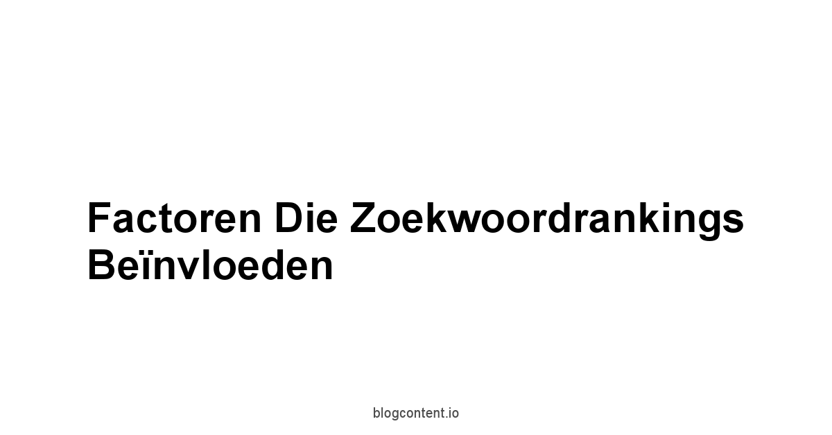 Factoren Die Zoekwoordrankings Beïnvloeden