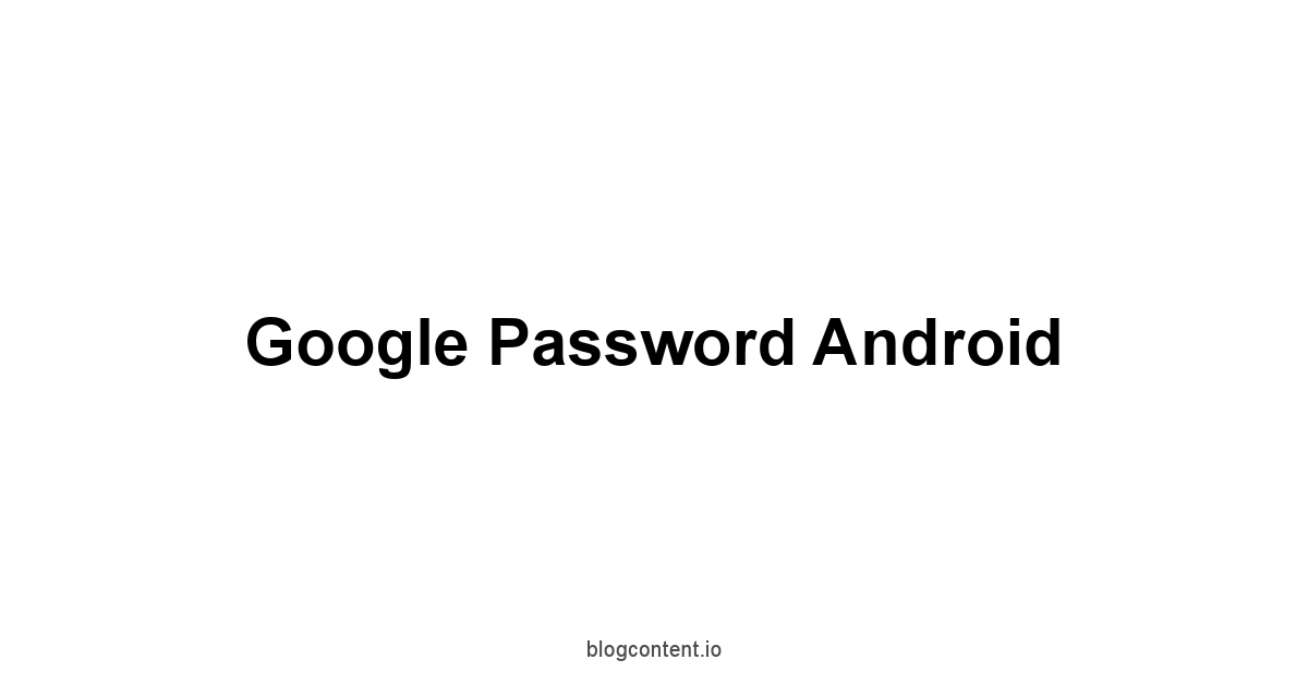 Google Password Android 1 by Partners