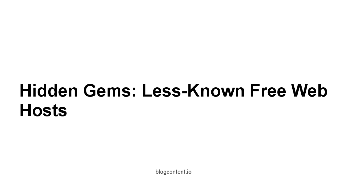 Hidden Gems: Less-Known Free Web Hosts