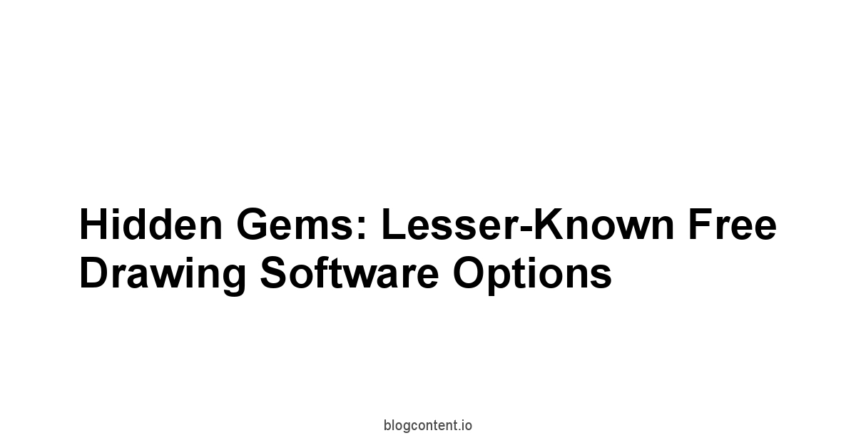 Hidden Gems: Lesser-Known Free Drawing Software Options