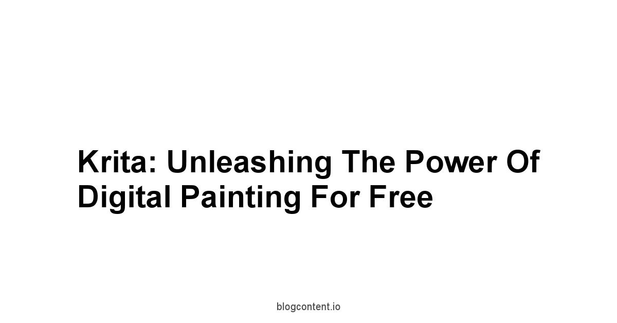 Krita: Unleashing the Power of Digital Painting for Free