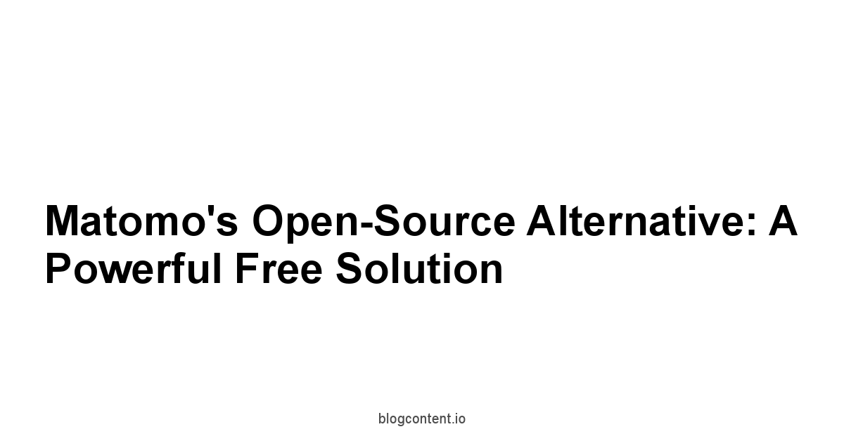 Matomo's Open-Source Alternative: A Powerful Free Solution