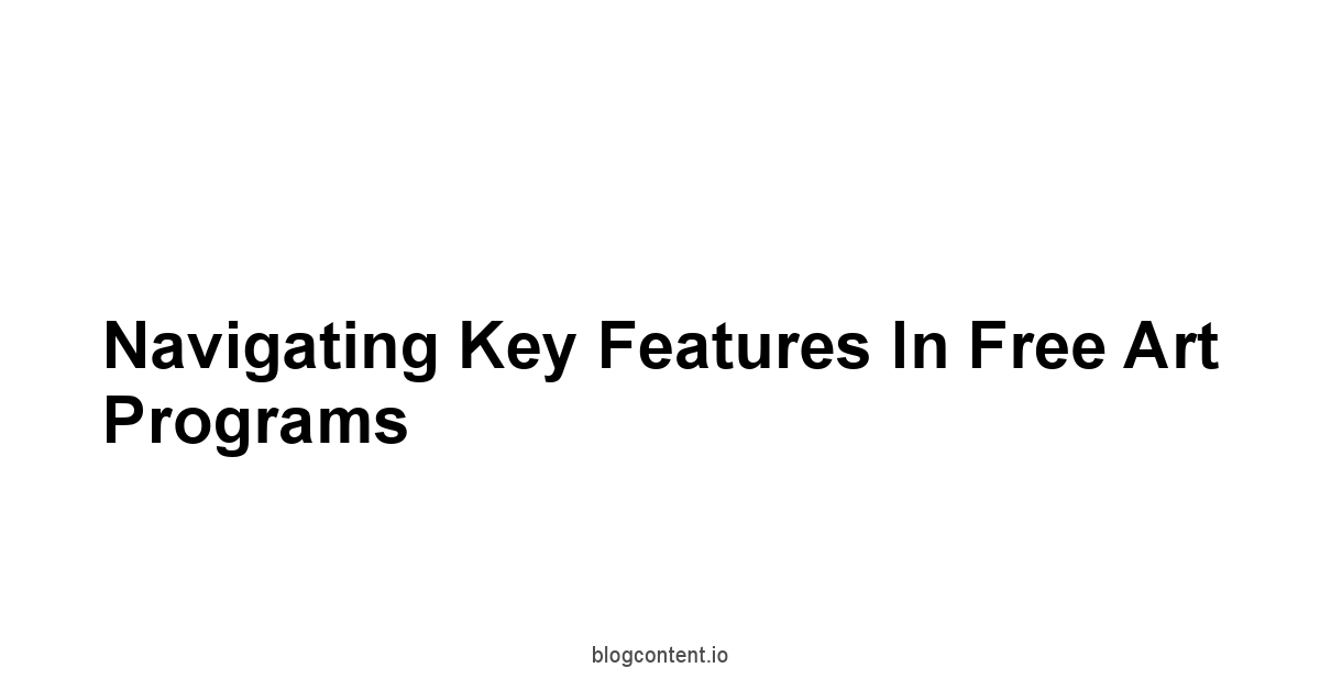 Navigating Key Features in Free Art Programs