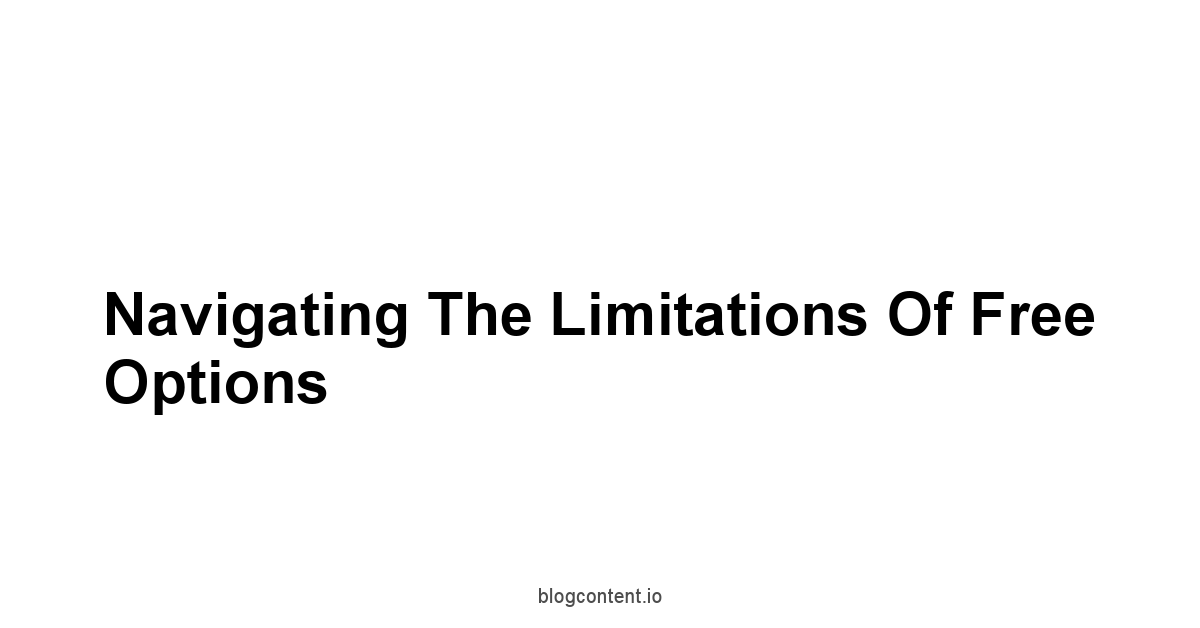 Navigating the Limitations of Free Options