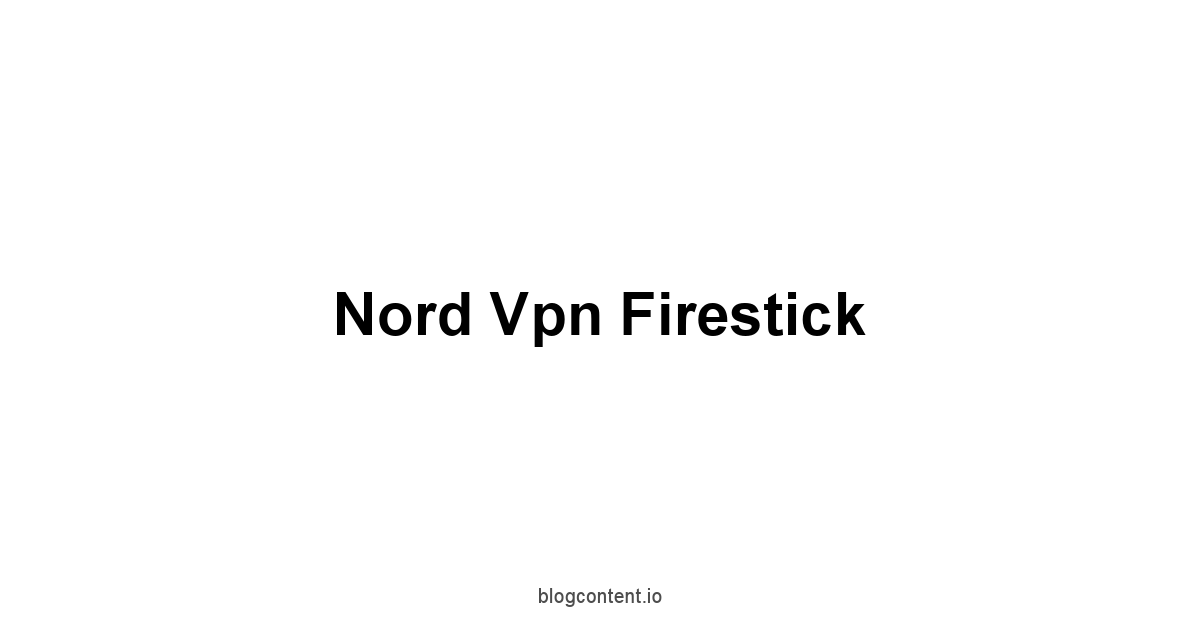 Nord Vpn Firestick 1 by Partners