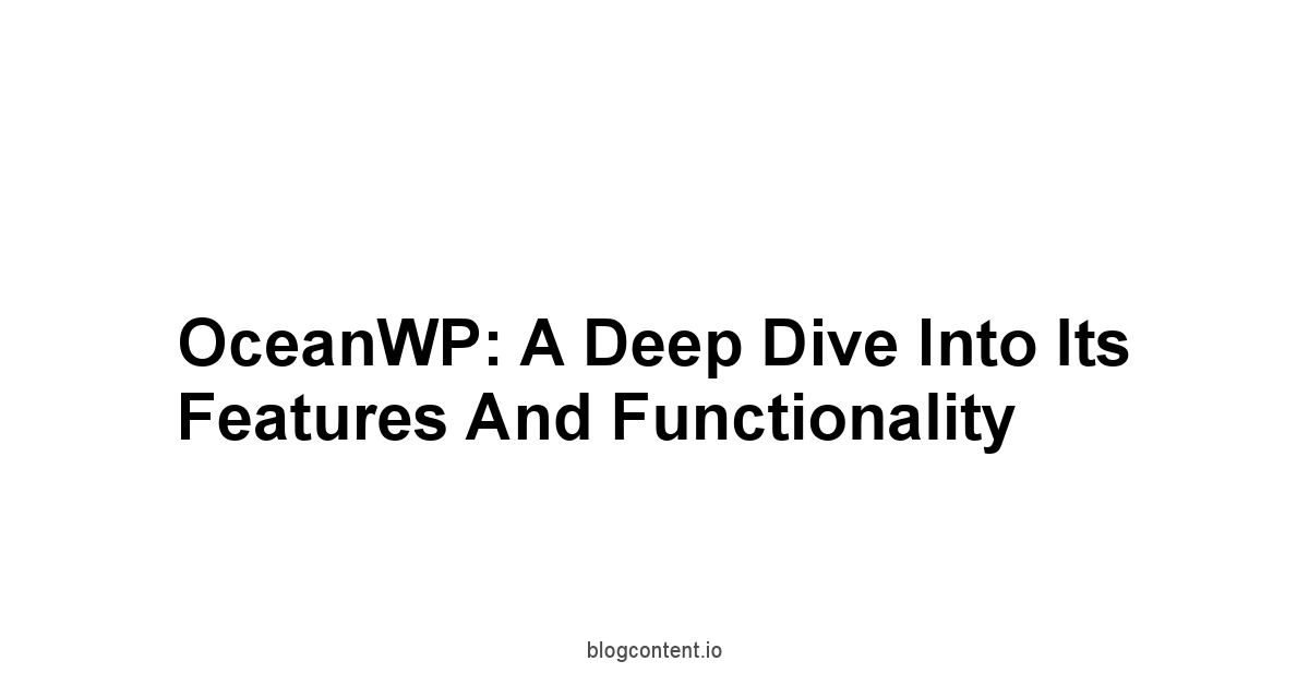 OceanWP: A Deep Dive into its Features and Functionality