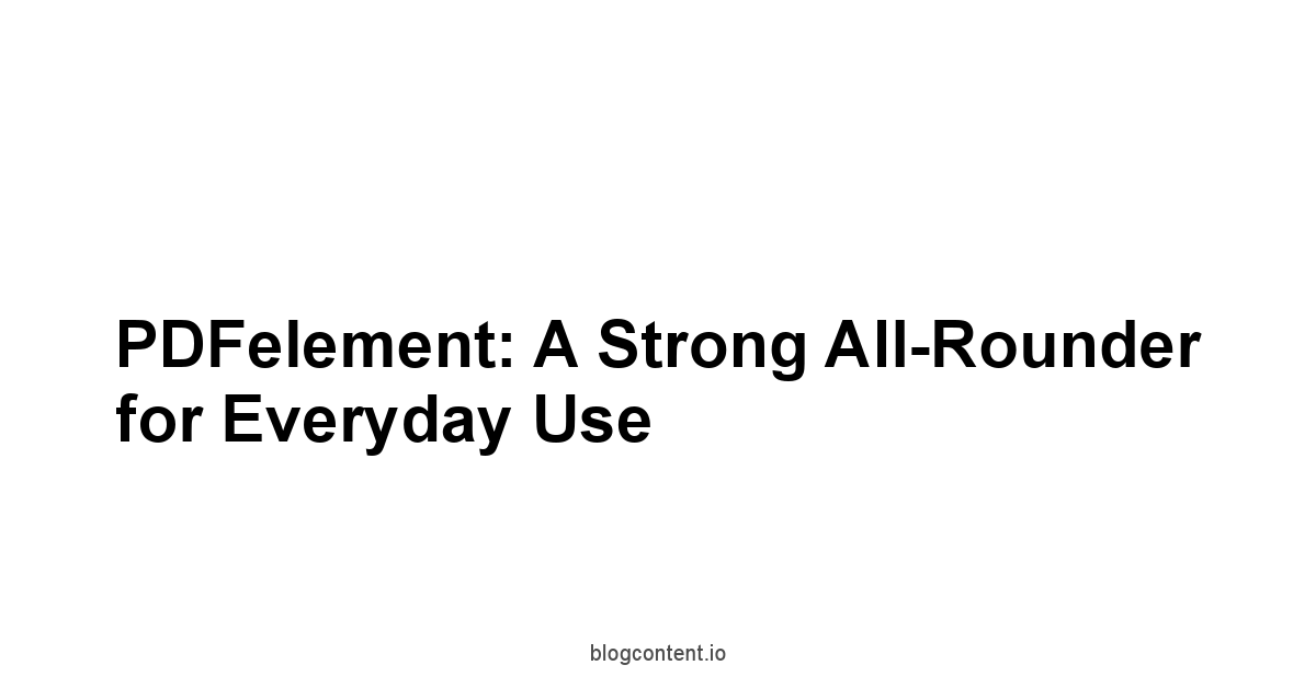PDFelement: A Strong All-Rounder for Everyday Use