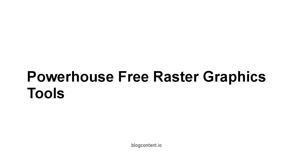 Powerhouse Free Raster Graphics Tools
