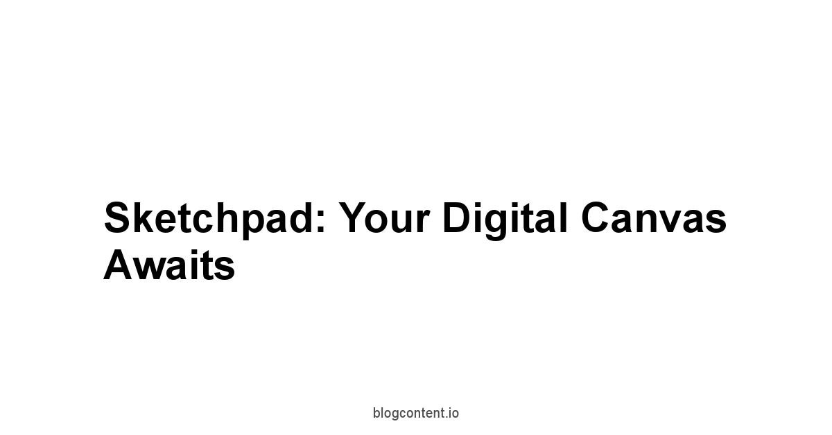 Sketchpad: Your Digital Canvas Awaits