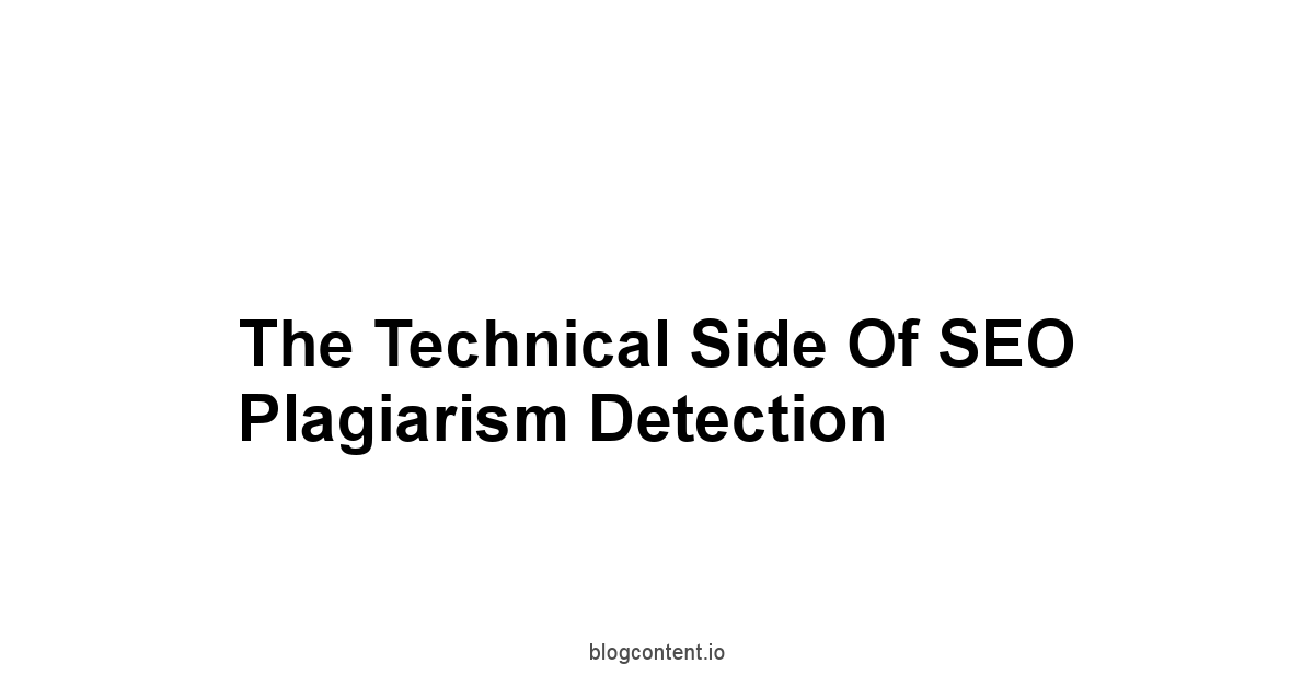 The Technical Side of SEO Plagiarism Detection