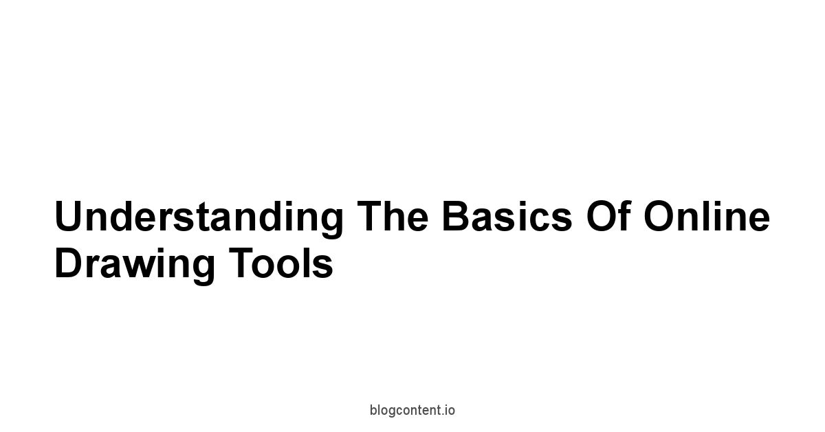 Understanding the Basics of Online Drawing Tools