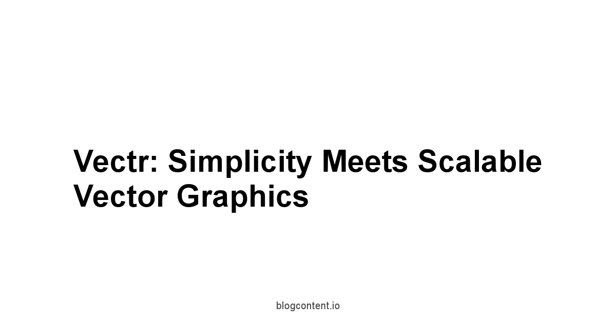 Vectr: Simplicity Meets Scalable Vector Graphics
