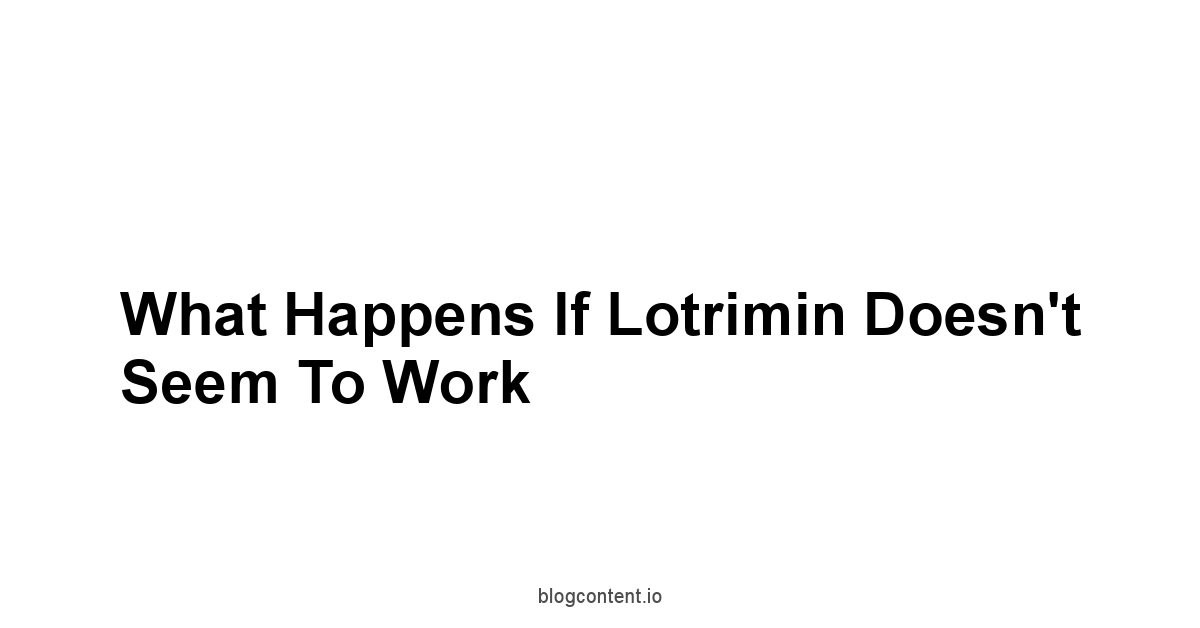 What Happens If Lotrimin Doesn't Seem To Work