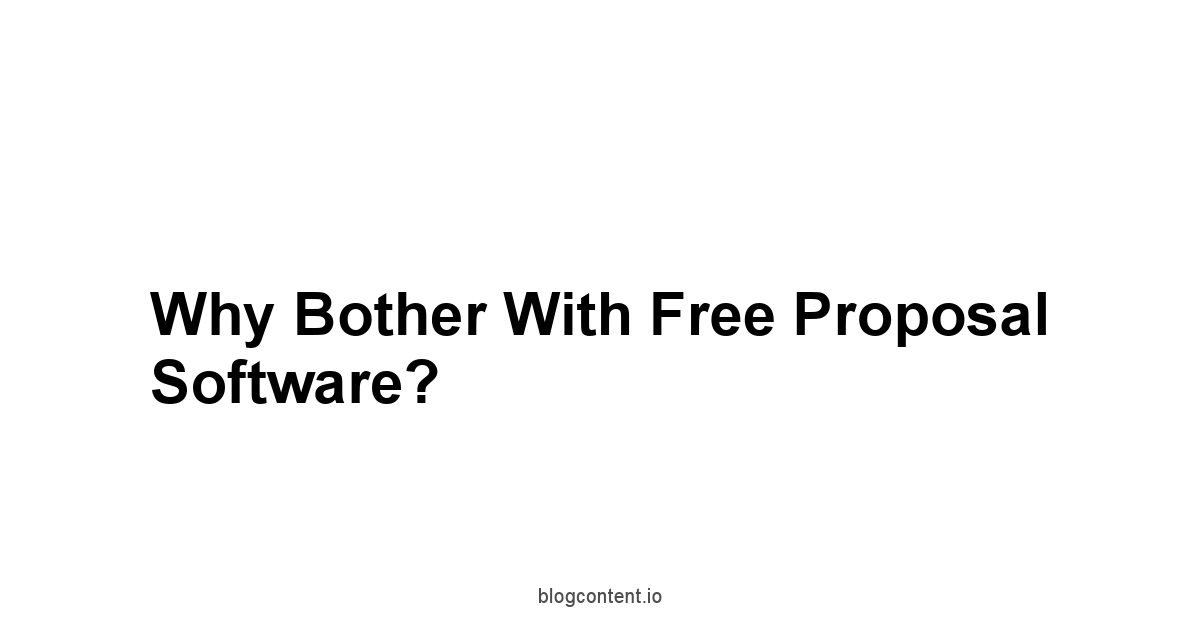 Why Bother with Free Proposal Software?