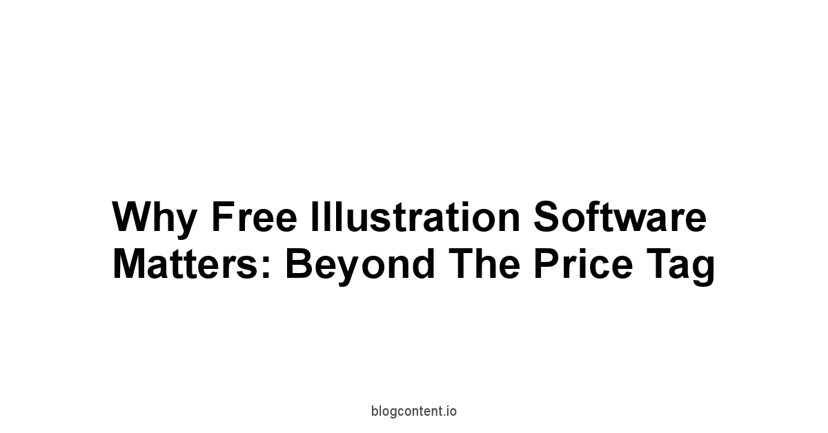 Why Free Illustration Software Matters: Beyond the Price Tag