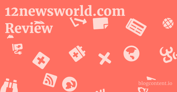 12newsworld.com Review 1 by Partners