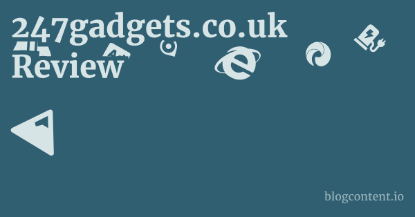 247gadgets.co.uk Review 1 by Partners