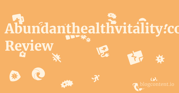 Abundanthealthvitality.com Review 1 by Partners