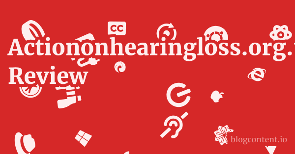 Actiononhearingloss.org.uk Review 1 by Partners