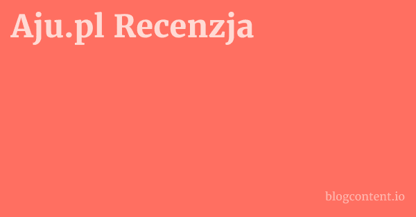 Aju.pl Recenzja 1 by Partners
