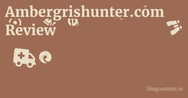 Ambergrishunter.com Review 1 by Partners
