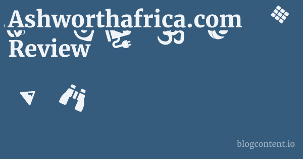 Ashworthafrica.com Review 1 by Partners