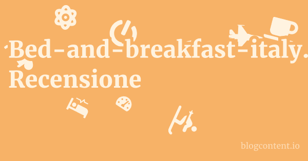 Bed-and-breakfast-italy.it Recensione 1 by Partners