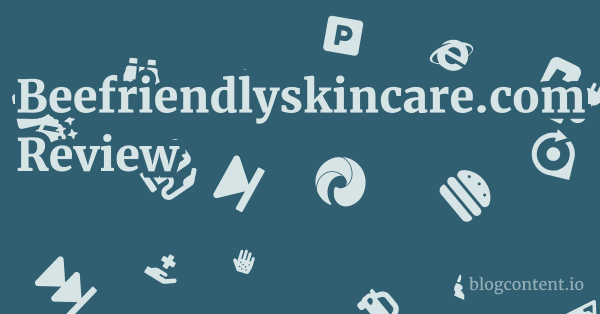 Beefriendlyskincare.com Review 1 by Partners