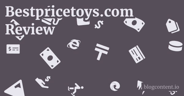 Bestpricetoys.com Review 1 by Partners