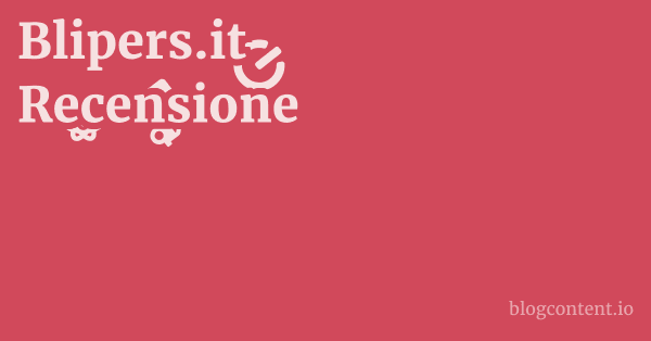 Blipers.it Recensione 1 by Partners