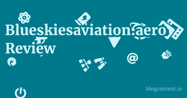 Blueskiesaviation.aero Review
