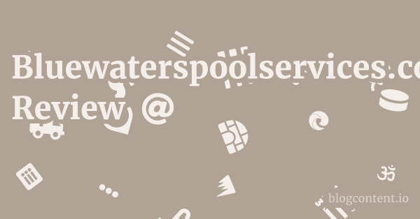 Bluewaterspoolservices.com Review 1 by Partners