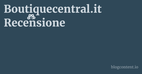 Boutiquecentral.it Recensione 1 by Partners