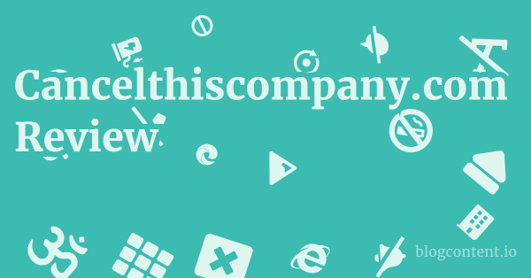 Cancelthiscompany.com Review 1 by Partners