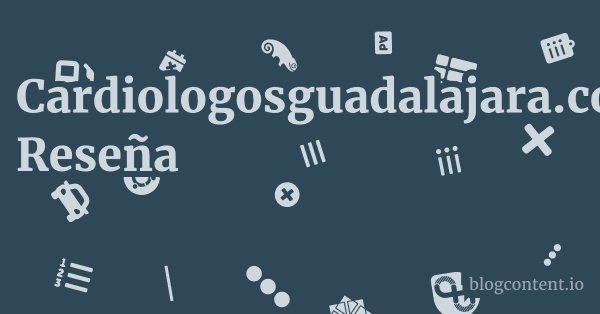 Cardiologosguadalajara.com.mx Reseña