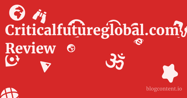 Criticalfutureglobal.com Review 1 by Partners