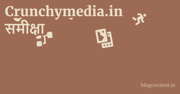 Crunchymedia.in समीक्षा 1 by Partners