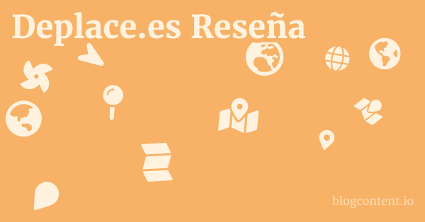Deplace.es Reseña 1 by Partners