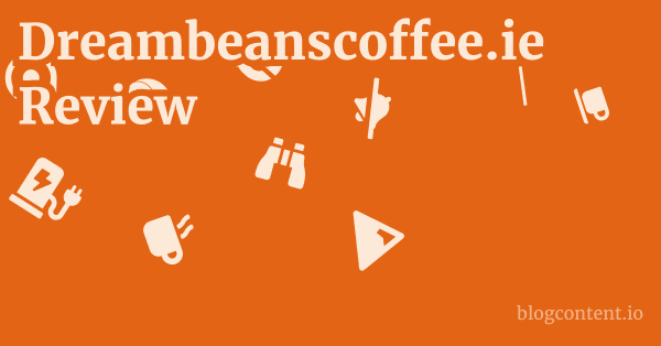 Dreambeanscoffee.ie Review 1 by Partners