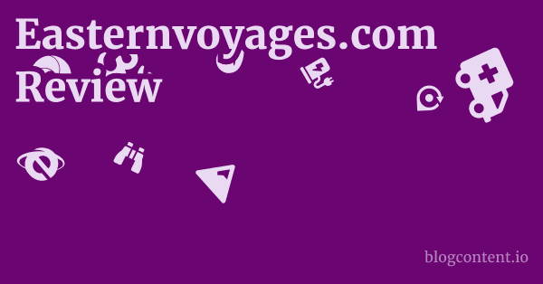 Easternvoyages.com Review