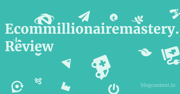 Ecommillionairemastery.com Review 1 by Partners