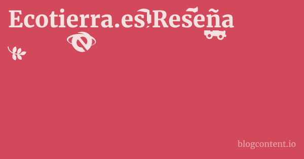 Ecotierra.es Reseña 1 by Partners
