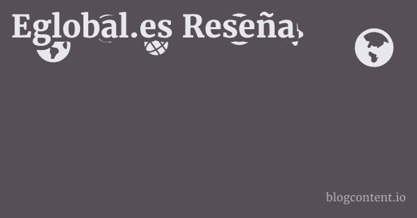 Eglobal.es Reseña 1 by Partners